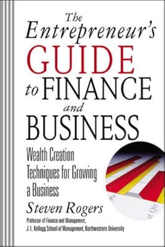 The Entrepreneur's Guide to Finance & Business: Wealth